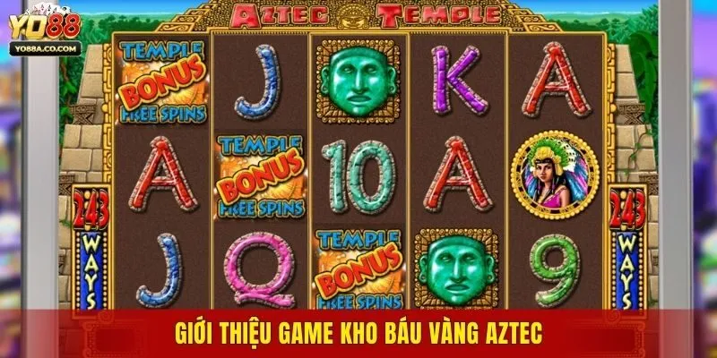 Giới thiệu game kho báu vàng AZTEC