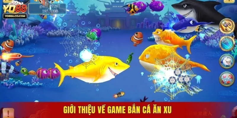 Giới thiệu về game bắn cá ăn xu 