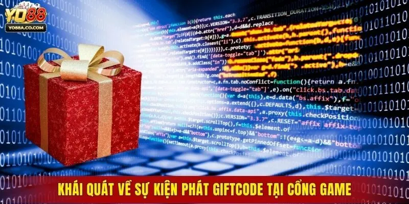 Khái quát về sự kiện phát giftcode tại cổng game