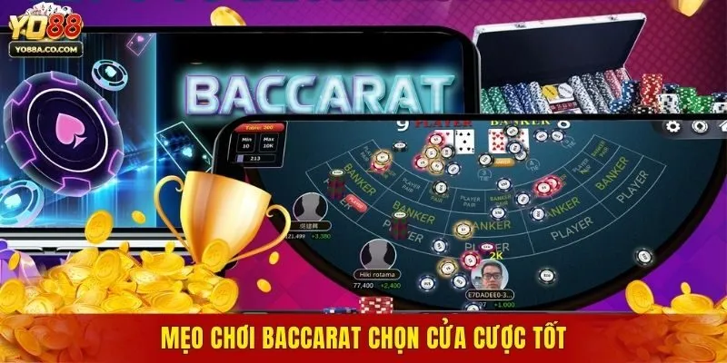 Mẹo chơi Baccarat chọn cửa cược tốt