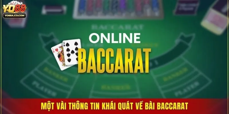 Một vài thông tin khái quát về bài Baccarat