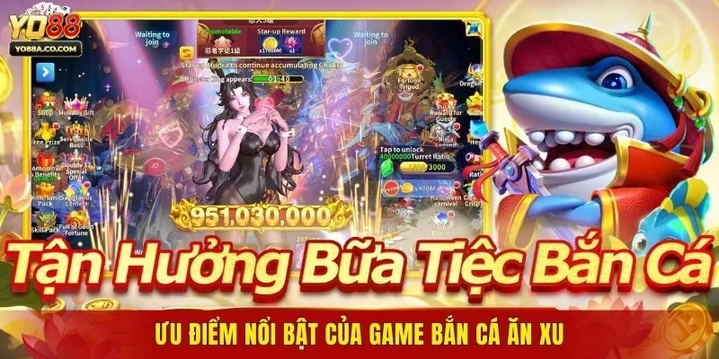 Ưu điểm nổi bật của game bắn cá ăn xu