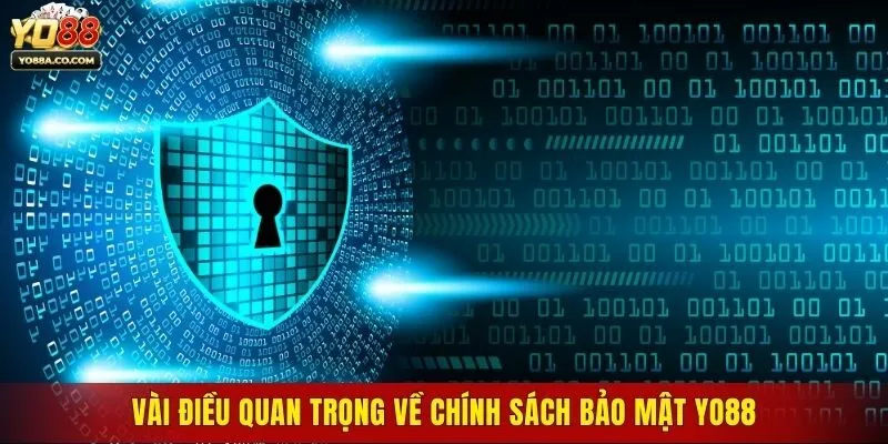 Vài điều quan trọng về chính sách bảo mật Yo88